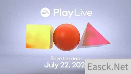 EA Play Live 2021将于7月22日举办 公布新作情报